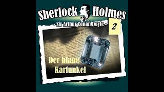 Sherlock Holmes Die Originale  Fall 02 Der blaue Karfunkel Komplettes Hörspiel [upl. by Sinaj]