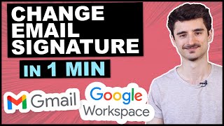 ADD or CHANGE EMAIL SIGNATURE in Gmail amp Google Workspace in 1 min [upl. by Etterual]