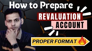 How to prepare Revaluation Account  Easy Trick [upl. by Aikemet599]