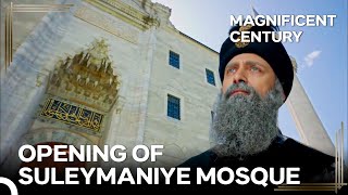 Suleiman Opens His Mosque  Magnificent Century Episode 134 [upl. by Ecirtahs]