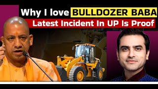 Why I love BULLDOZER BABA Latest Incident In UP Is Proof  Sumeet Jain [upl. by Einhpad]