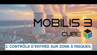 Mobilis 3  Contrôle dentrée sur zone sensible [upl. by Amluz]