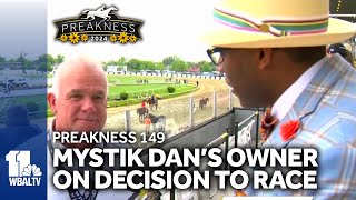 Mystic Dans owner discusses the decision to run at Preakness 149 [upl. by Edyaj]