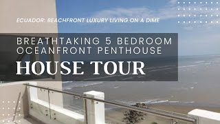 Breathtaking 5 Bedroom Penthouse  2Level Oceanfront Condo for 280K in Bahia Ecuador [upl. by Nozicka]