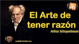 Audiolibro El Arte de tener razón de Arthur Schopenhauer completo [upl. by Etheline]