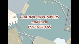 FILIPINO INVENTORS AND THEIR INVENTIONS [upl. by Eyatnod]