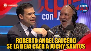 ROBERTO ANGEL SALCEDO SE LA DEJA CAER A JOCHY SANTOS POR ALBERT MENA  EL MISMO GOLPE CON JOCHY [upl. by Umont]