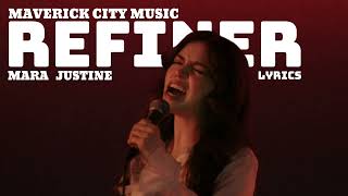 Maverick City Music  REFINER feat Mara Justine  lyric Video [upl. by Smail]