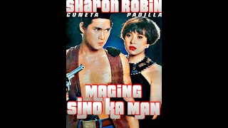 Maging Sino Ka Man  Robin Padilla and Sharon Cuneta Full Movie [upl. by Ecissej]