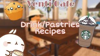 Venti Cafe DrinksPastries Recipes °Roblox Venti Cafe°  blizzybuzz [upl. by Ephrayim]