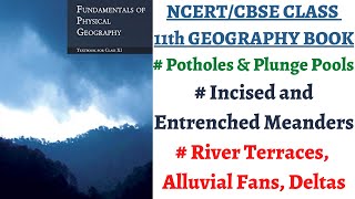 P3C7 Potholes and Plunge pools IncisedEntrenched meanders River Terraces Alluvial Fans Deltas [upl. by Blanding884]