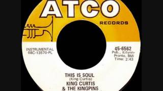 KING CURTIS amp THE KINGPINS  THIS IS SOUL [upl. by Akinhoj615]