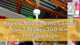 Review NSS Electric Ceiling Fan 3 Blades 700 mm Portable Hanging Fan DC 12V 12W Large Household Fan [upl. by Anialem209]