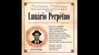 Antonio Nóbrega  Lunário Perpétuo [upl. by Eenobe]