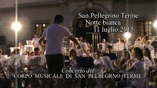 Concerto corpo musicale di S Pellegrino Terme [upl. by Anit]