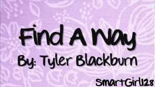 Tyler Blackburn  Find A Way Lyrics [upl. by Ameline571]