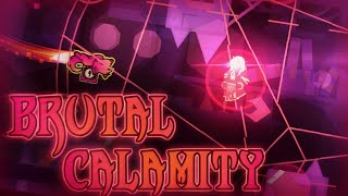 SUPREME CALAMITAS Brutal Calamity Demon  Geometry Dash [upl. by Hedwig86]