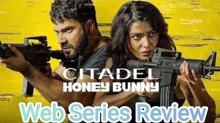 Citadel Honey Bunny Web Series Review [upl. by Emad925]