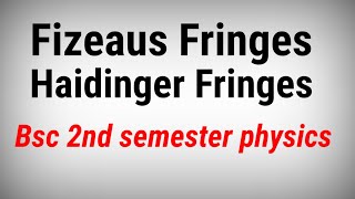 fizeau and haidinger fringes  fizeau fringes  haidinger fringes  bindas physics  bsc physics [upl. by Esylle]