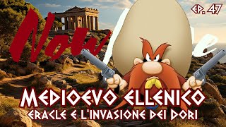 EP 47 IL MEDIOEVO ELLENICO Eracle e l’invasione dei Dori [upl. by Carline]