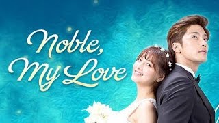 Noble My Love MV  Chinese Pop Music EngSub  Korean Drama Trailer  Sung Hoon  Kim JaeKyung [upl. by Claribel283]