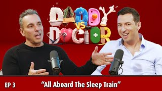 quotAll Aboard The Sleep Trainquot  Daddy vs Doctor  Ep3 [upl. by Eyma]