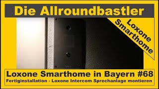 Loxone Smarthome  Fertiginstallation in Bayern 68  Loxone Intercom Sprechanlage installieren [upl. by Croom124]