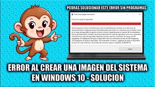 ERROR AL CREAR UNA IMAGEN DEL SISTEMA EN WINDOWS 10  SOLUCION [upl. by Anma]