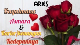 Aries💞💰 Bagaimana hubungan asmara amp karierkeuangan kedepannyageneralreadingtimeless [upl. by Dirraj]