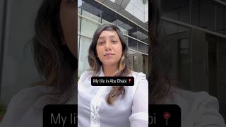 My life in Abu Dhabi 🇦🇪 adayinmylife youtubeshorts youtubeviralvideo dailyvlog [upl. by Chessy]