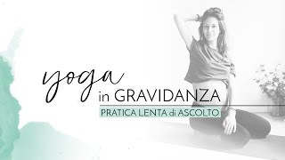 Yoga in Gravidanza e Post Parto  Pratica lenta e di ascolto [upl. by Springer]