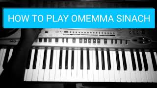 HOW TO PLAY OMEMMA SINACH [upl. by Moriah648]