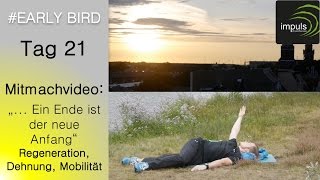 EarlyBirdTag21 Regeneration Mobilität DehnungMitmachvideo [upl. by Ardath]