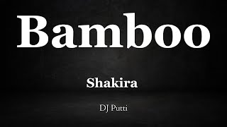 Bamboo Instrumental  Shakira ft Wyclef Jean [upl. by Emile]