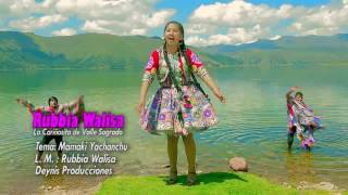 Rubbia Walisa ► Mamaki Yachanchu ✓ Primicia 2017 [upl. by Brigette]