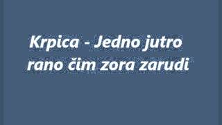 Krpica  Jedno jutro rano [upl. by Bathsheb]