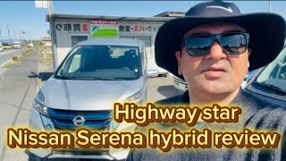 Nissan Serena hybrid highway star review  bought Nissan Serena to sell in Pakistan [upl. by Ahsym]