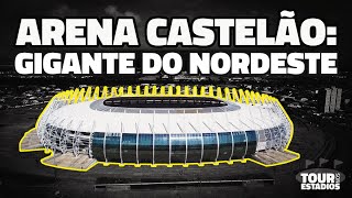 CONHEÇA A ARENA CASTELÃO A GIGANTE DO NORDESTE  TOUR NOS ESTÁDIOS EP 03 [upl. by Ydal]