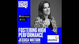 174 Jessica Watson General Manger UK at Glanbia Performance Nutrition Fostering High Performance [upl. by Santana]