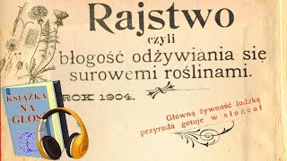 Rajstwo odżywianie się surowemi roślinami wyd1904 [upl. by Breh]