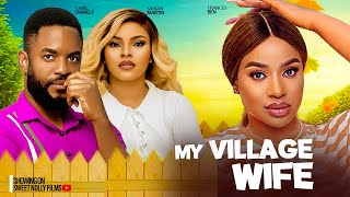 MY VILLAGE WIFE  CHIKE DANIELS  FRANCES BEN SARIAN MARTIN 2024 latest nigerian african movie [upl. by Earley477]