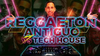 Reggaeton Antiguo vs Tech House Daddy YankeeDon Omar Wisin amp Yandel Calle 13 J Balvin JAREZ DJ [upl. by Hunt]