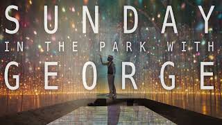 Axelrod PAC presents SUNDAY IN THE PARK with GEORGE  March 8 – 24 2024 [upl. by Pleasant463]