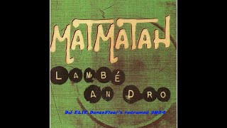 MATMATAH  Lambé an Dro BPM 122  DJ ELIE Dancefloors redrumed 2024 [upl. by Rigdon802]