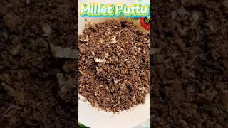 Millet Puttu  ராகி புட்டு💪🏽raagi millet healthy bfast simplerecipes ytshorts youtubeshorts [upl. by Jaclin755]