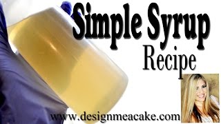 How to Make Simple Syrup For Cakes [upl. by Ibbison830]