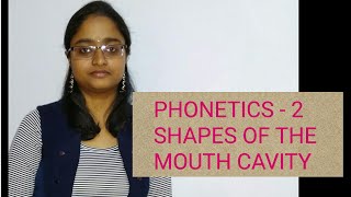 PHONETICS  2  SHAPES OF THE MOUTH CAVITY DURING ARTICULATION  ORAL  NASAL amp NASALIZED SOUNDS [upl. by Ocisnarf]