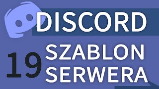 DISCORD 19 — PORADNIK – SZABLON SERWERA — Stwórz serwer w 10 sekund OMG [upl. by Esetal]