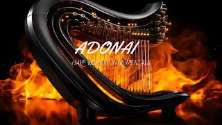 ADONAI  PROPHETIC HARP WARFARE INSTRUMENTAL  WORSHIP MEDITATION MUSIC  INTENSE HARP WORSHIP [upl. by Selina]