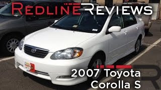 2007 Toyota Corolla S Review Walkaround Start Up Test Drive [upl. by Apollus25]